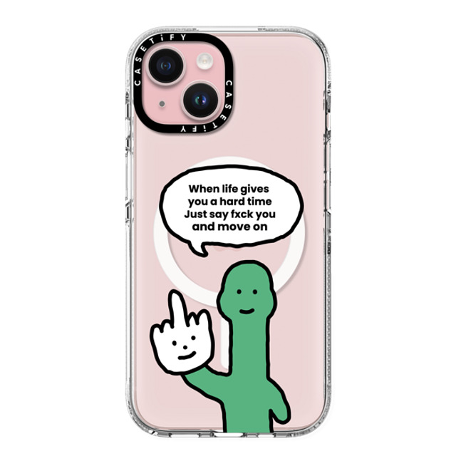 CASETiFY iPhone 15 ケース クリア クリア ケース MagSafe対応 I Have Something To Say Custom Case - (When life gives you a hard time Just say fxck you and move on)