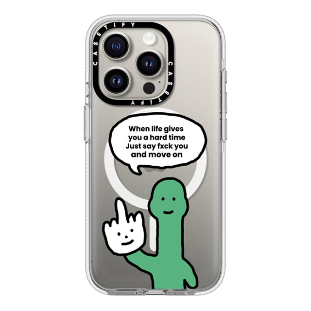 CASETiFY iPhone 15 Pro ケース クリア クリア ケース MagSafe対応 I Have Something To Say Custom Case - (When life gives you a hard time Just say fxck you and move on)