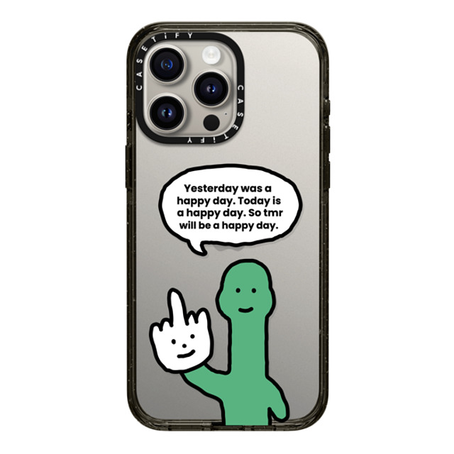 CASETiFY iPhone 15 Pro Max ケース ブラック インパクトケース I Have Something To Say Custom Case - (Yesterday was a happy day. Today is a happy day. So tmr will be a happy day.) chloechan442