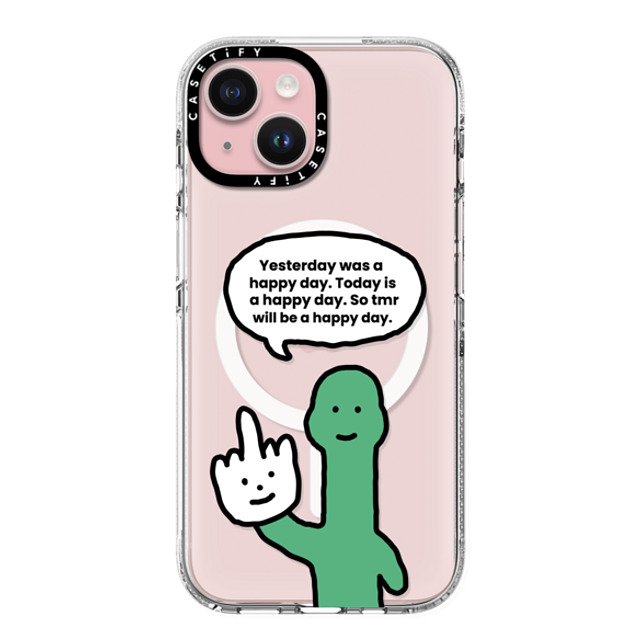 CASETiFY iPhone 15 ケース クリア クリア ケース MagSafe対応 I Have Something To Say Custom Case - (Yesterday was a happy day. Today is a happy day. So tmr will be a happy day.) chloechan442