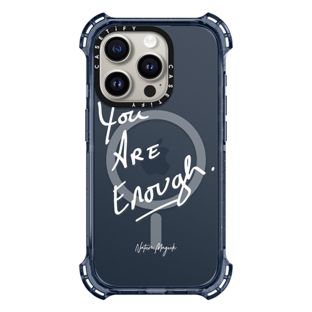 Nature Magick x CASETiFY iPhone 15 Pro ケース Classic Blue バウンスケース You Are Enough Quote Motivational Inspirational Positive Quotes White by Nature Magick Father's Day Nature Magick x CASETiFY iPhone 15 Pro ケース Classic Blue バウンスケース You Are Enough Quote Motivational Inspirational Positive Quotes White by Nature Magick Father's Day