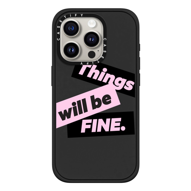 CASETiFY iPhone 15 Pro ケース マットブラック インパクトケース MagSafe対応 Quote,Typography Quote,Typography Things will be fine Father's Day CASETiFY iPhone 15 Pro ケース マットブラック インパクトケース MagSafe対応 Quote,Typography Quote,Typography Things will be fine Father's Day