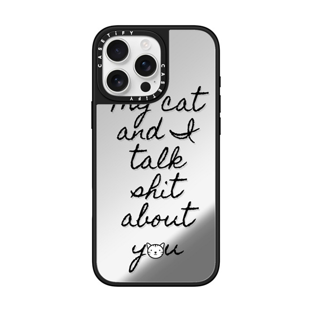 Ebi Emporium x CASETiFY iPhone 16 Pro Max ケース Silver on Black ミラーケース MagSafe対応 MY CAT AND I TALK SHIT ABOUT YOU By Ebi Emporium Back to School Ebi Emporium x CASETiFY iPhone 16 Pro Max ケース Silver on Black ミラーケース MagSafe対応 MY CAT AND I TALK SHIT ABOUT YOU By Ebi Emporium Back to School