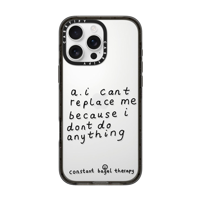 Constant Bagel Therapy x CASETiFY iPhone 16 Pro Max ケース ブラック インパクトケース a. i can't replace me because i don't do anything Phone Cases