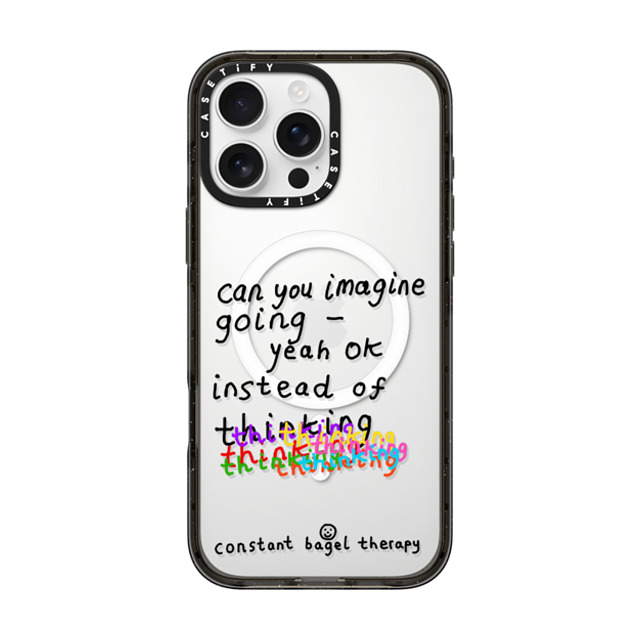 Constant Bagel Therapy x CASETiFY iPhone 16 Pro Max Case Black Impact Case MagSafe Compatible can you imagine going - yeah ok instead of thinking thinking thinking Father's Day Constant Bagel Therapy x CASETiFY iPhone 16 Pro Max Case Black Impact Case MagSafe Compatible can you imagine going - yeah ok instead of thinking thinking thinking Father's Day