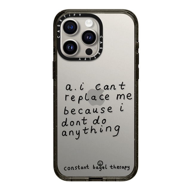 Constant Bagel Therapy x CASETiFY iPhone 15 Pro Max ケース ブラック インパクトケース a. i can't replace me because i don't do anything Phone Cases