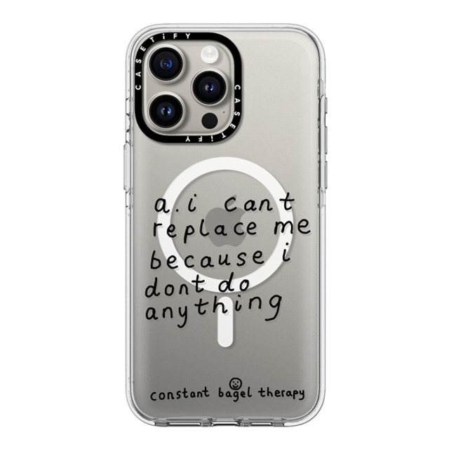 Constant Bagel Therapy x CASETiFY iPhone 15 Pro Max ケース クリア クリア ケース MagSafe対応 a. i can't replace me because i don't do anything Phone Cases