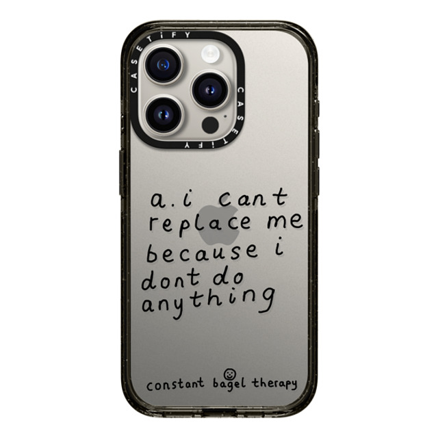 Constant Bagel Therapy x CASETiFY iPhone 15 Pro ケース ブラック インパクトケース a. i can't replace me because i don't do anything Phone Cases