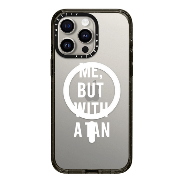 CASETiFY iPhone 15 Pro Max Case Black Impact Case MagSafe Compatible Quote,Typography Quote,Typography ME, BUT WITH A TAN Mother's Day CASETiFY iPhone 15 Pro Max Case Black Impact Case MagSafe Compatible Quote,Typography Quote,Typography ME, BUT WITH A TAN Mother's Day