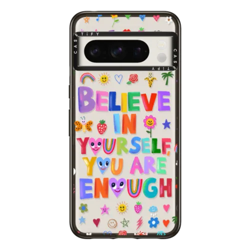 Pixel 8 Pro - BELIEVE IN YOURSELF